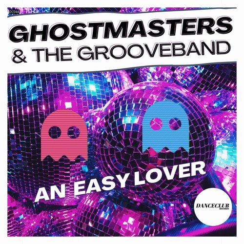 GhostMasters, The GrooveBand - An Easy Lover [DC044]